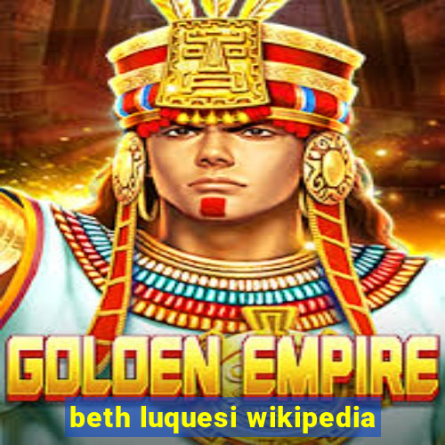 beth luquesi wikipedia